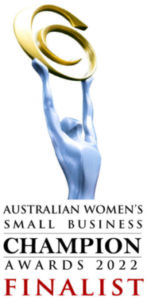2022 Australian Women's Small Business Chamption Awards 2022 - FINALIST